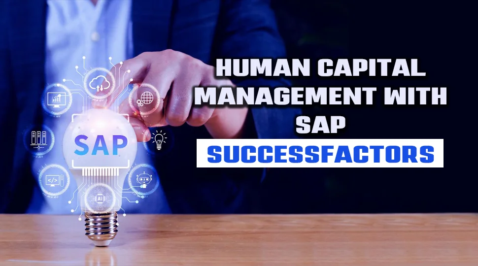 Transforming Human Capital Management with SAP SuccessFactors